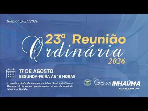 23ª Reunião Ordinária 17/08/2026