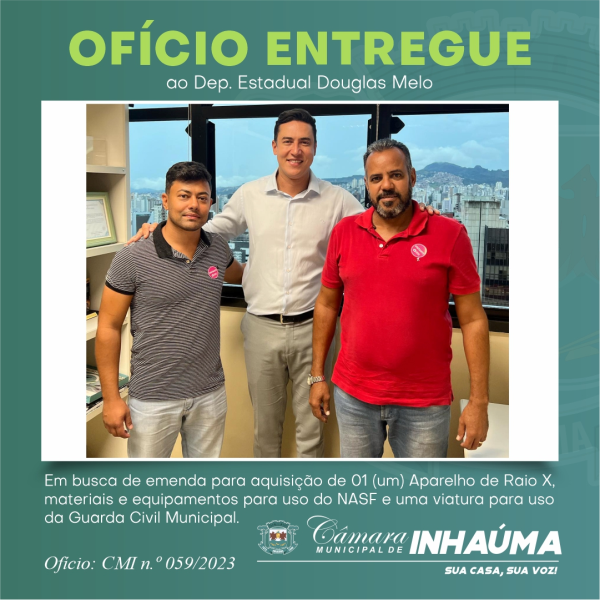 Ofício entregue ao Deputado Estadual Douglas Melo