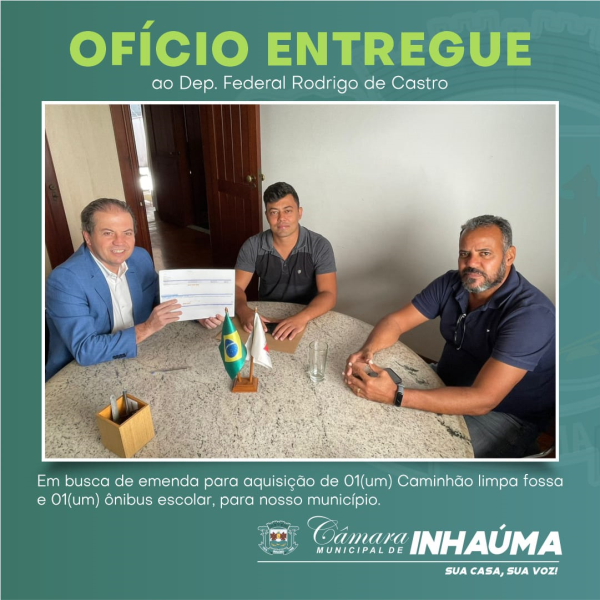 Ofício entregue ao Deputado Federal Rodrigo de Castro