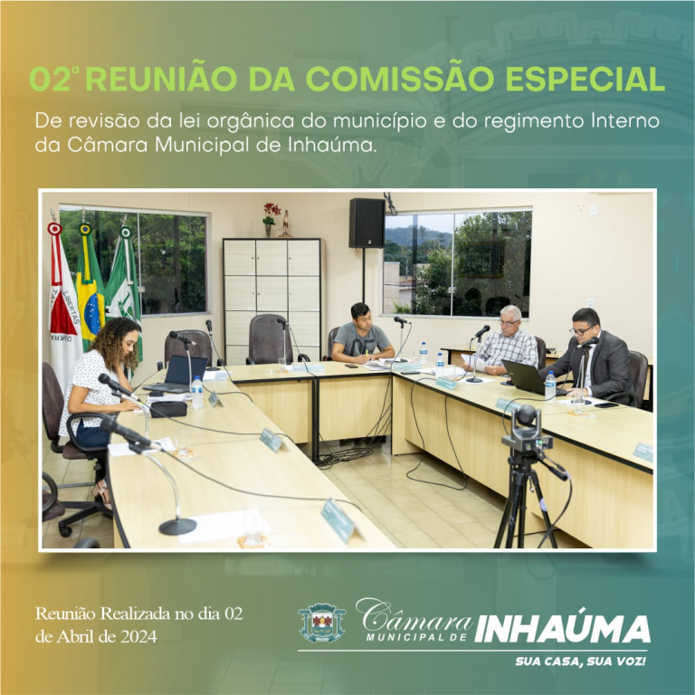 2ª Reunião da Comissão Especial
"Revisão da Lei Orgânica do Município e do Regimento Interno"
