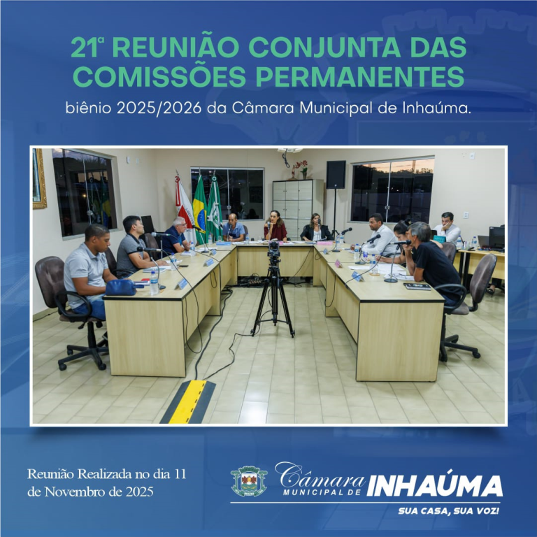 21ª Reunião Conjunta das Comissões Permanentes
